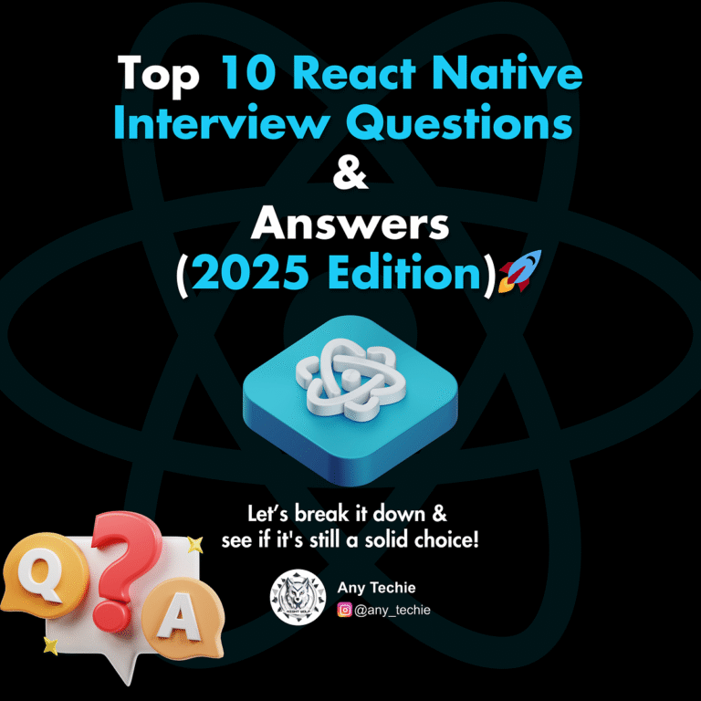 Top 10 React Native Interview Questions & Answers (2025 Edition) 🚀